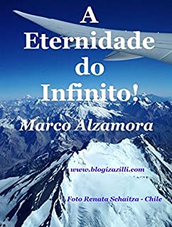Livro A Eternidade do Infinito!: E o Universo é uma Eterna Poesia!
