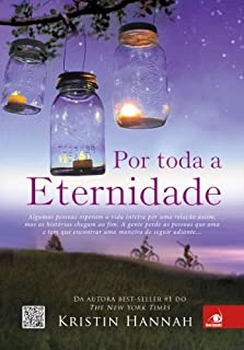 Livro Por toda a eternidade: Algumas pessoas esperam a vida inteira por uma relação assim, mas as histórias chegam ao fim.