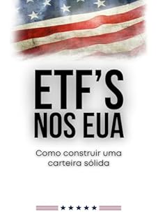 Livro ETFs nos EUA: Como Construir uma Carteira Sólida