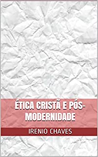 Livro Ética cristã e pós-modernidade