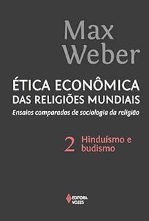 Livro Ética econômica das religiões mundiais vol. 2: Ensaios comparados de sociologia e religião: hinduísmo e budismo