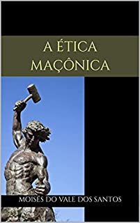 Livro A Ética Maçônica