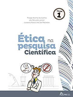 Ética na pesquisa científica (Coleção Ética em pesquisa)