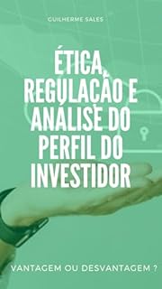 Livro Ética, regulação e análise do perfil do investidor