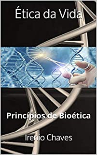 Livro Ética da Vida: Princípios de Bioética (Acadêmica)