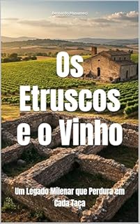 Livro Os Etruscos e o Vinho: Um Legado Milenar que Perdura em Cada Taça (Wines of the World)