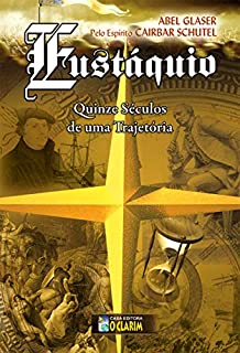 Livro Eustáquio: Quinze séculos de uma trajetória