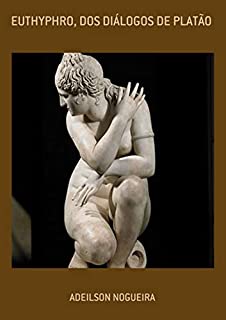 Livro Euthyphro, Dos Diálogos De Platão
