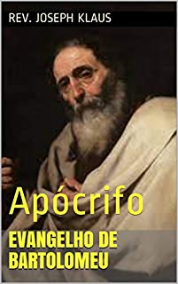 Evangelho de Bartolomeu: Apócrifo