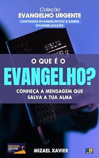 Livro O QUE É O EVANGELHO?: Conheça a mensagem que salva a tua alma