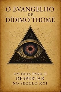 O Evangelho de Dídimo Thomé: Um guia para o despertar no século XXI