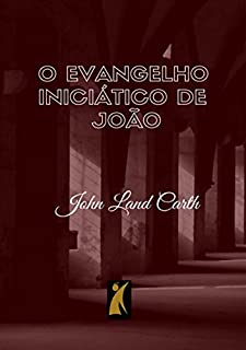 Livro O Evangelho Iniciático De João