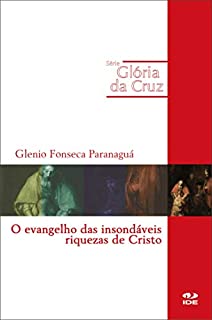 Livro O EVANGELHO DAS INSONDÁVEIS RIQUEZAS DE CRISTO