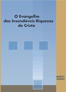 O Evangelho das Insondáveis Riquezas de Cristo