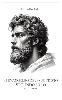 Livro O Evangelho de Jesus Cristo Segundo João (Vulgata)