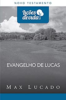 Livro Evangelho de Lucas: Jesus, o filho do homem (Coleção Lições de vida)