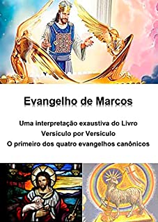 Livro Evangelho de Marcos: uma interpretação exaustiva do livro : versículo por versículo - o primeiro dos quatro evangelhos canônicos