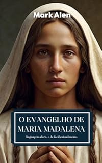 Livro O Evangelho de Maria Madalena: Achado Arqueológico Perdido