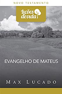 Evangelho de Mateus: O rei carpinteiro (Coleção Lições de vida)