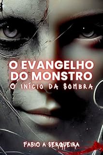 Livro O Evangelho do Monstro - O Início da Sombra (Trilogia da Maldade Livro 1)
