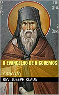 Livro O Evangelho de Nicodemos: Apócrifo