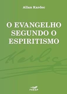 Livro O EVANGELHO SEGUNDO O ESPIRITISMO