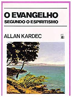 Livro O Evangelho Segundo o Espiritismo
