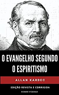 Livro O Evangelho Segundo o Espiritismo: Edição Revista e Corrigida
