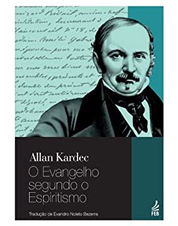 Livro O Evangelho segundo o Espíritismo - Tradução Evandro Noleto Bezerra