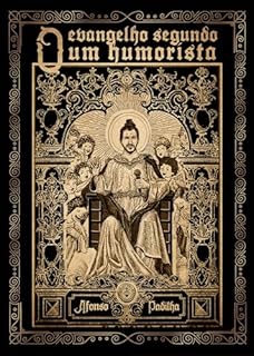 Livro O Evangelho Segundo Um Humorista: Coletânea de crônicas e esquetes humorísticas que oferecem leituras irreverentes de passagens bíblicas. | Não recomendado ... andando sobre a água. (Banca do Minhoca)