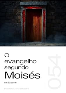 Livro O Evangelho Segundo Moisés (Sermão 054)