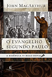 Livro O evangelho segundo Paulo: A essência das boas-novas