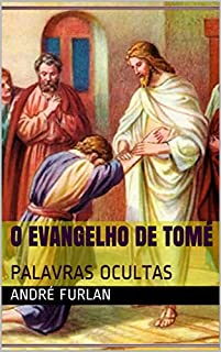 Livro O EVANGELHO DE TOMÉ: PALAVRAS OCULTAS