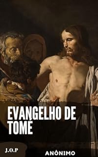 Livro Evangelho de Tomé: A sabedoria oculta de Jesus revelada no Evangelho de Tomé