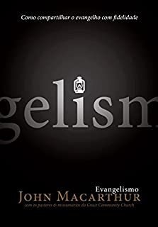 Livro Evangelismo: Como compartilhar o evangelho com fidelidade