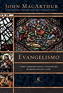 Livro Evangelismo: Como compartilhar o evangelho de modo eficaz e fiel