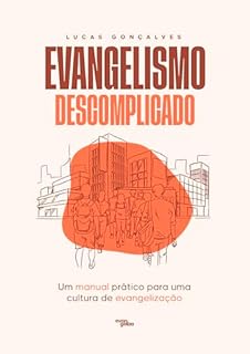 Livro Evangelismo Descomplicado: Um manual prático para uma cultura de evangelização