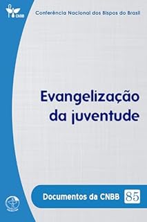 Livro Evangelização da Juventude - Documentos da CNBB 85 - Digital