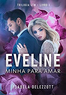 Livro EVELINE: Minha para amar