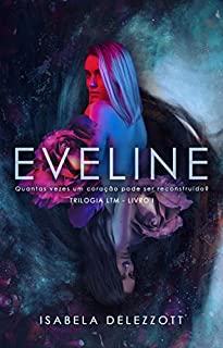 Livro EVELINE (Trilogia LTM Livro 1)