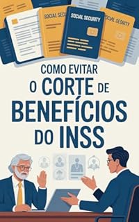 Livro Como Evitar o Corte de Benefícios do INSS
