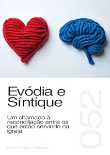 Livro Evódia e Síntique: Um chamado à reconciliação entre os que estão servindo na igreja (Sermão 052)