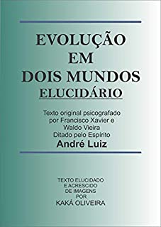 Livro Evolução em Dois Mundos - Elucidário