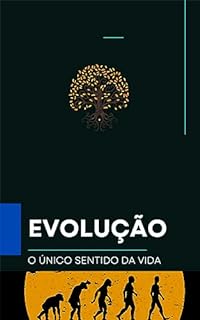 Livro Evolução: O Único Sentido da Vida