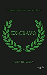 Livro EX-CRAVO: Conhecimento é necessário