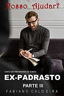 EX-PADRASTO: PARTE III