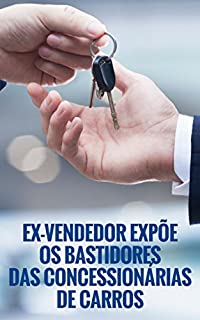 Livro Ex-vendedor expõe os bastidores das concessionárias de carros