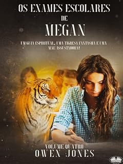Livro Os Exames Escolares De Megan: Um Guia Espiritual, Uma Tigresa Fantasma E Uma Mãe Assustadora!