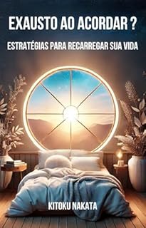 Livro Exausto Ao Acordar? : Estratégias Para Recarregar Sua Vida
