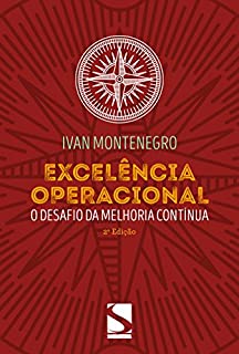 Excelência Operacional: O desafio da melhoria contínua